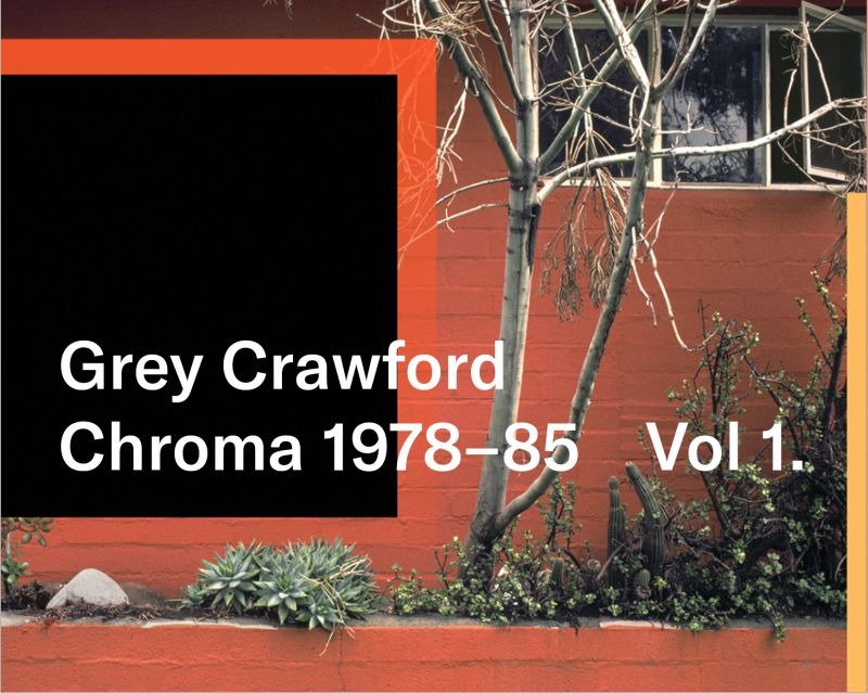 Grey Crawford: Chroma, 1978–85, Vol 1