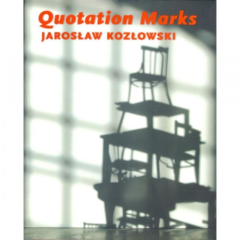 Jarosław Kozłowski: Quotation Marks